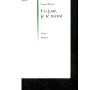 Un jour, je te tuerai