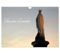 Un jour Lourdes (Calendrier mural 2027 DIN A4 vertical), CALVENDO calendrier mensuel: Le patrimoine du sanctuaire de Lourdes