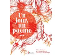 Un jour, un poème...: 365 chefs d'oeuvre de la poésie française