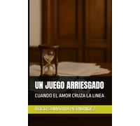 UN JUEGO ARRIESGADO: CUANDO EL AMOR CRUZA LA LINEA