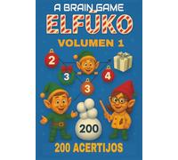 Un Juego Mental: ELFŪKO Volumen 1: Festivo de Lógica con 200 Rompecabezas Inspirados en los Elfos del Polo Norte: Uno de los libros de la ... Logic Puzzle Adventures (Edición en español)