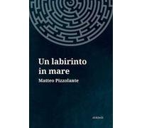 Un labirinto in mare