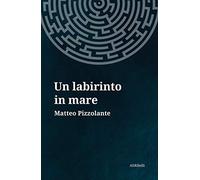 Un labirinto in mare