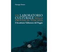 Libri Giuseppe Tartaro - Un Laboratorio Culturale Nella Provincia Toscana. L'Acc