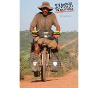 Un largo domingo en bicicleta: de Costa Rica hasta Chile, 2015-2017