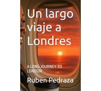 Un largo viaje a Londres: A LONG JOURNEY TO LONDON