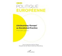 (Un)learning ‘Europe’ as Decolonial Pratice: Première partie: 88