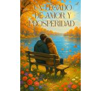 Un legado de amor y prosperidad