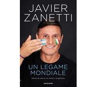 Un legame mondiale. Storie di calcio tra Italia e Argentina