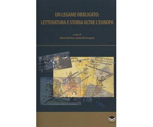 Un Legame Obbligato: Letteratura e Storia Oltre l'Europa. - [Lithos]