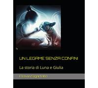 UN LEGAME SENZA CONFINI: La storia di Luna e Giulia