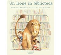 Un leone in biblioteca. Ediz. a colori