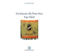 Un letterato alle Porte Scee: Ugo Ojetti