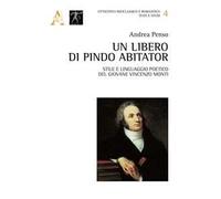 Un libero di Pindo abitator. Stile e linguaggio poetico del giovane Vincenzo Monti