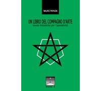 UN LIBRO DEL COMPAGNO D’ARTE: tavole iniziatiche per l’operatività: 2