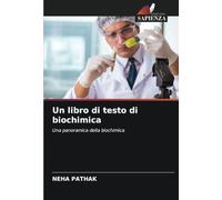 Un libro di testo di biochimica: Una panoramica della biochimica