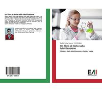 Un libro di testo sulla lubrificazione: Chimica della lubrificazione, chimica verde