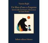 Un libro d'oro e d'argento. Intorno alla «Grammatica della fantasia» di Gianni Rodari