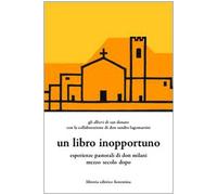 Un libro inopportuno. Esperienze pastoriali di Don Milani mezzo secolo dopo