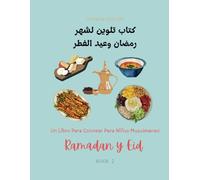 Un Libro Para Colorear Para Niños Musulmanes: Ramadán y Eid: كتاب تلوين للاطفال المسلمين: رمضان والعيد