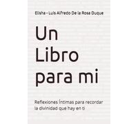 Un Libro para mi: Reflexiones Íntimas para recordar la divinidad que hay en ti