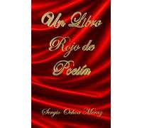Un Libro Rojo de Poesía: Sonsonetes, Marchas y Conjuros para toda Ocasión