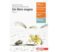 Un libro sogna. Epica. Per le Scuole superiori. Con aggiornamento online