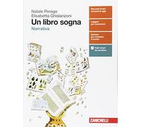 Un libro sogna. Narrativa. Per le Scuole superiori. Con aggiornamento online