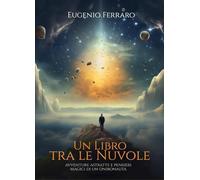 Un libro tra le nuvole. Avventure astratte e pensieri magici di un onironauta