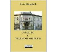 Un liceo e velenosi misfatti