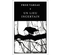 Un lieu incertain
