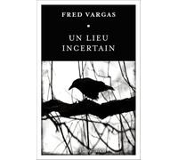 Un lieu incertain