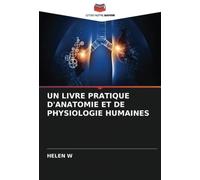 UN LIVRE PRATIQUE D'ANATOMIE ET DE PHYSIOLOGIE HUMAINES