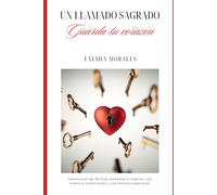 Un Llamado Sagrado: Guarda tu Corazon