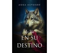 Un lobo en su destino