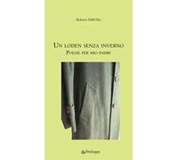 Un loden senza inverno. Poesie per mio padre