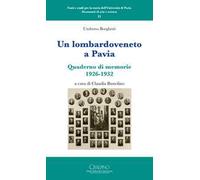 Un lombardoveneto a Pavia. Quaderno di memorie 1926-1932
