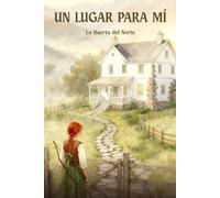 Un Lugar para Mí: La Huerta del Norte