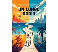 Un lungo addio. Ediz. italiana e spagnola