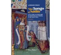 Un lungo addio. Le ultime avventure di Martino da Mesnil e dei suoi figli