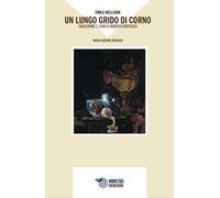 Un lungo grido di corno. Nuova ediz.