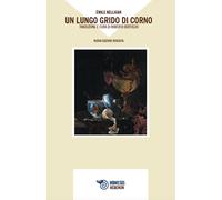 Un lungo grido di corno. Nuova ediz. - Nelligan Émile