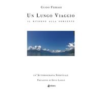 Un lungo viaggio. Il ritorno alla sorgente - 2020 - EBS Print