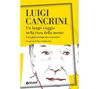 Un lungo viaggio nella cura della mente. Uno psicoterapeuta racconta