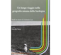 Un lungo viaggio nella geografia umana della sardegna