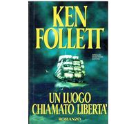 Un luogo chiamato libertà