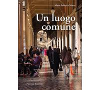 Libri Mazza Maria Federica - Un Luogo Comune