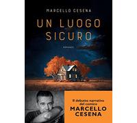 Libri Marcello Cesena - Un Luogo Sicuro