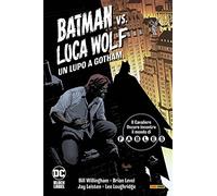 Un lupo a Gotham. Batman vs. Luca Wolf