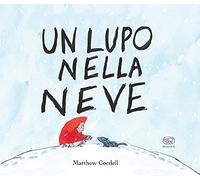 Un lupo nella neve. Ediz. mini